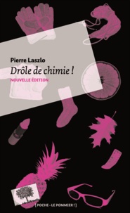 Pierre Laszlo - Drôle de chimie !.