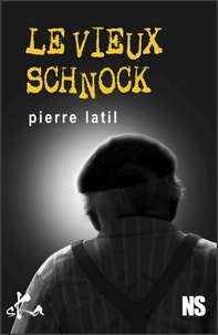 Pierre Latil - Le vieux schnock.
