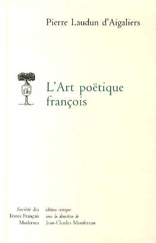 Pierre Laudun d'Aigaliers - L'Art poëtique françois.