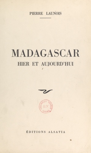 Madagascar. Hier et aujourd'hui