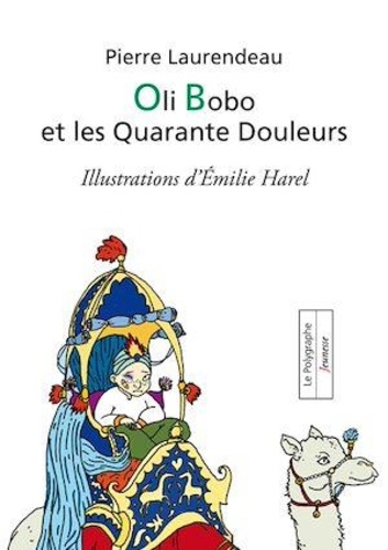 Pierre Laurendeau - Oli Bobo et les Quarante Douleurs.