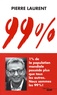 Pierre Laurent - 99 % - 1 % de la population mondiale possède plus que tous les autres. Nous sommes les 99 % !.