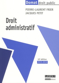 Pierre-Laurent Frier et Jacques Petit - Droit administratif.