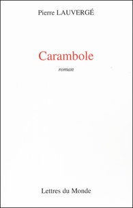 Pierre Lauvergé - Carambole.