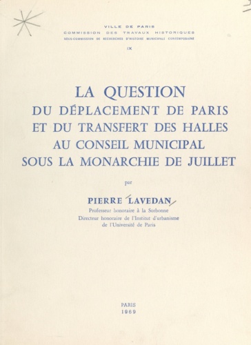 La question du déplacement de Paris et du transfert des Halles au Conseil municipal sous la Monarchie de juillet