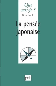 Pierre Lavelle - La pensée japonaise.