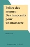 Pierre Lavigne - Des Innocentes pour un massacre.
