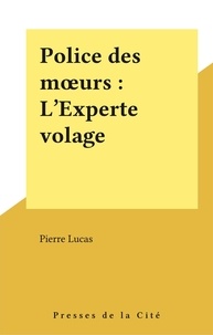 Pierre Lavigne - L'Experte volage.