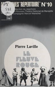 Pierre Laville - Le fleuve rouge - Théâtre.
