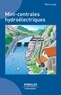 Pierre Lavy - Mini-centrales hydroélectriques.