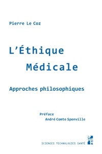 Pierre Le Coz - L'éthique médicale - Approches philosophiques.