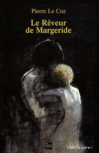 Pierre Le Coz - Le rêveur de Margeride.