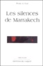 Pierre Le Coz - Les Silences De Marrakech.