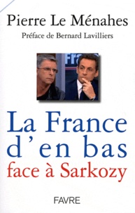 Pierre Le Menahes - La France d'en bas face à Sarkozy.