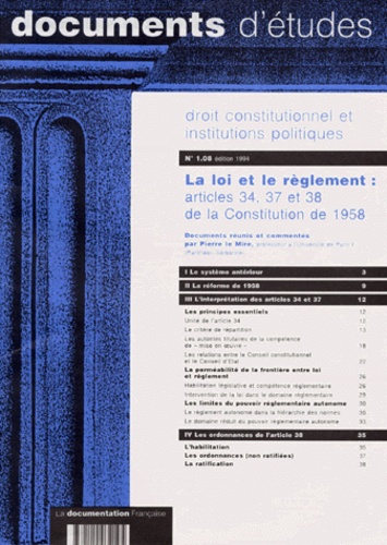 Pierre Le Mire et  Collectif - Droit Constitutionnel Et Institutions Politiques Numero 1.08 1994 : La Loi Et Le Reglement. Articles 34, 37 Et 38 De La Constitution De 1958.