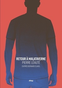 Pierre Léauté - Retour à Malataverne.