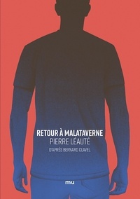 Pierre Léauté - Retour à Malataverne.