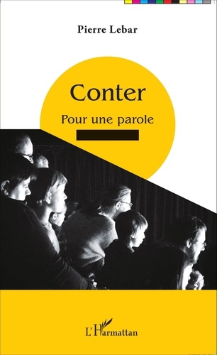 Pierre Lebar - Conter - Pour une parole percutante.