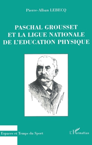 Paschal Grousset et la Ligue nationale de l'éducation physique
