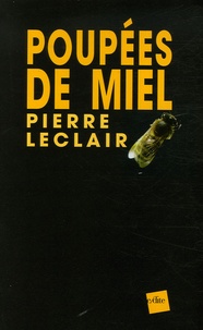 Pierre Leclair - Poupées de miel.