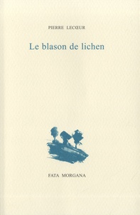 Pierre Lecoeur - Le blason de lichen.