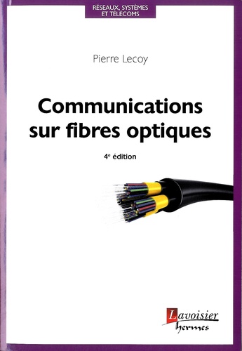 Communications sur fibres optiques 4e édition