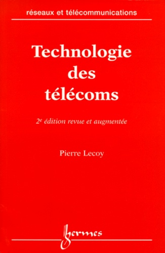 Pierre Lecoy - Technologie Des Telecoms. 2eme Edition.