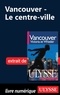 Pierre Ledoux - Vancouver, Victoria et Whistler - Le centre ville.