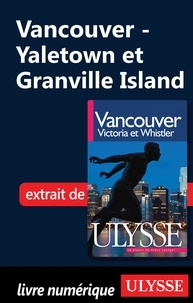 Pierre Ledoux - Vancouver, Victoria et Whistler - Yaletown et Granville Island.