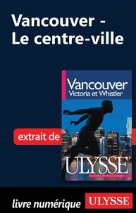 Pierre Ledoux - Vancouver, Victoria et Whistler - Le centre-ville.