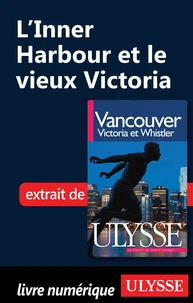 Vancouver, Victoria et Whistler