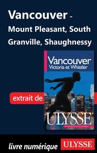 Pierre Ledoux - Vancouver, Victoria et Whistler - Mount Pleasant, South Granville, Shaugnnesy.