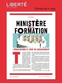 Pierre Lefebvre et Eric Martin - Revue Liberté 305 - Dossier - Ministère de la formation - L'éducation à l'ère du management.
