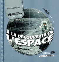 Pierre Lefèvre - A la découverte de l'espace.