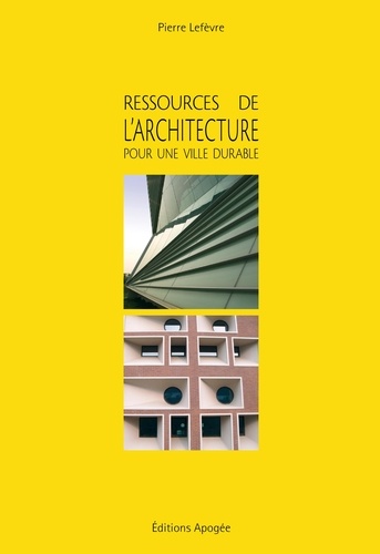 Pierre Lefèvre - Ressources de l'architecture pour la ville durable.