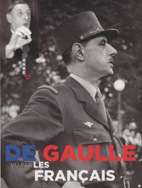 Pierre Lefranc - De Gaulle vu par les français.