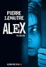 Pierre Lemaitre et Pierre Lemaitre - Alex.
