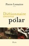 Pierre Lemaitre - Dictionnaire amoureux du polar.