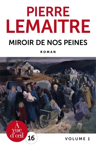 Pierre Lemaitre - Les Enfants du désastre  : Miroir de nos peines - 2 volumes.