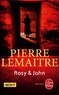 Pierre Lemaitre - Rosy & John.
