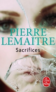 Pierre Lemaitre - Sacrifices.