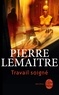 Pierre Lemaitre - Travail soigné.