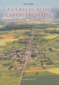 A la recherche des voies romaines dans le Nord-Pas-de-Calais