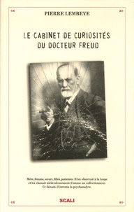 Pierre Lembeye - Le cabinet de curiosités du docteur Freud.