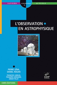 Pierre Léna et Daniel Rouan - L'observation en astrophysique.