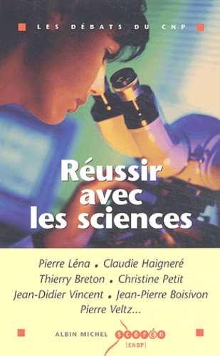 Pierre Léna et Claudie Haigneré - Réussir avec les sciences.