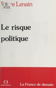 Pierre Lenain - Le Risque politique.