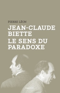 Pierre Léon - Jean-Claude Biette, le sens du paradoxe.