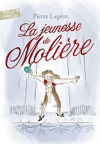 Pierre Lepère - La jeunesse de Molière.
