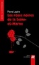 Pierre Lepère - Les roses noires de la Seine-et-Marne.